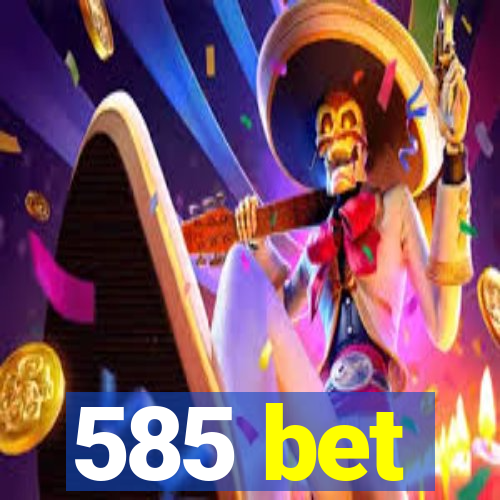 585 bet